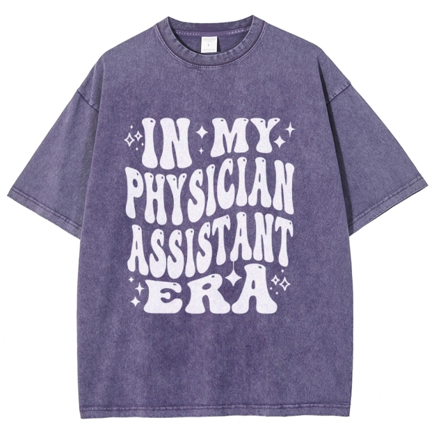 In My Physician Assistant Era Unisex Fit Washed T-Shirt Customscool