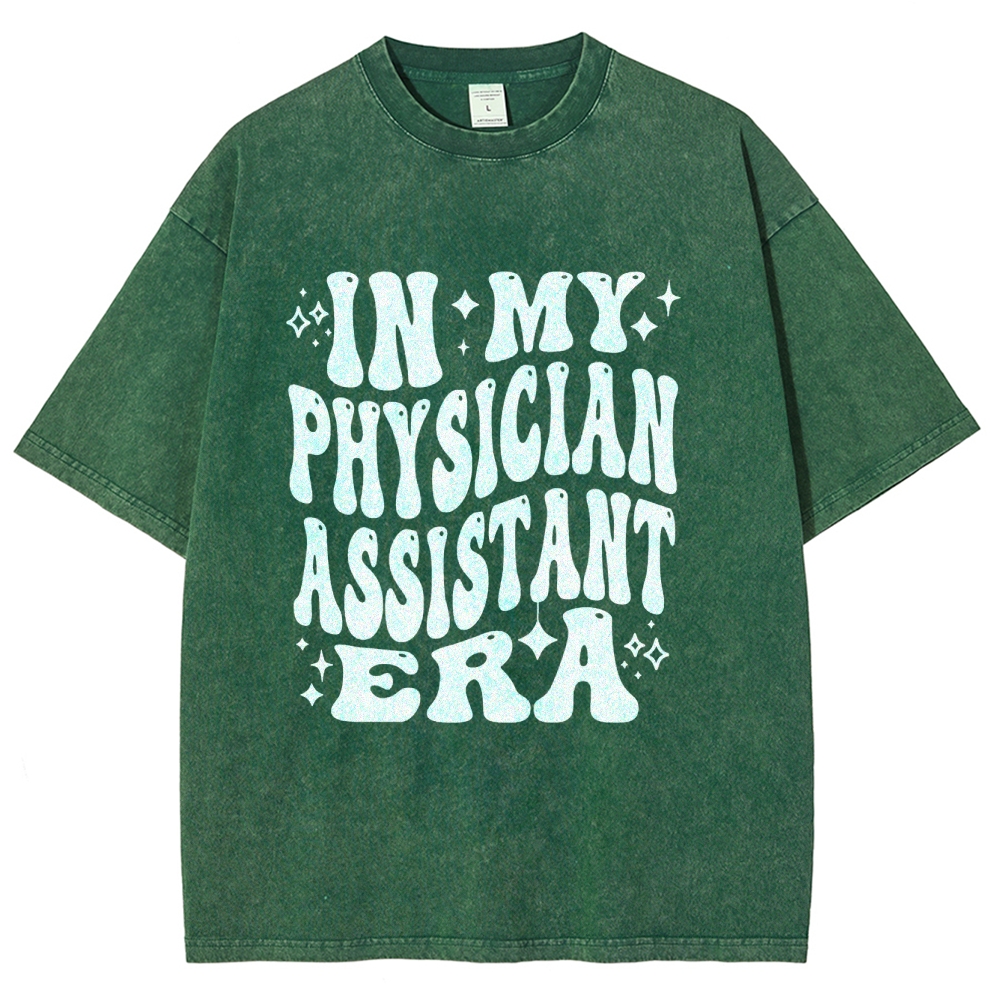 In My Physician Assistant Era Unisex Fit Washed T-Shirt Customscool