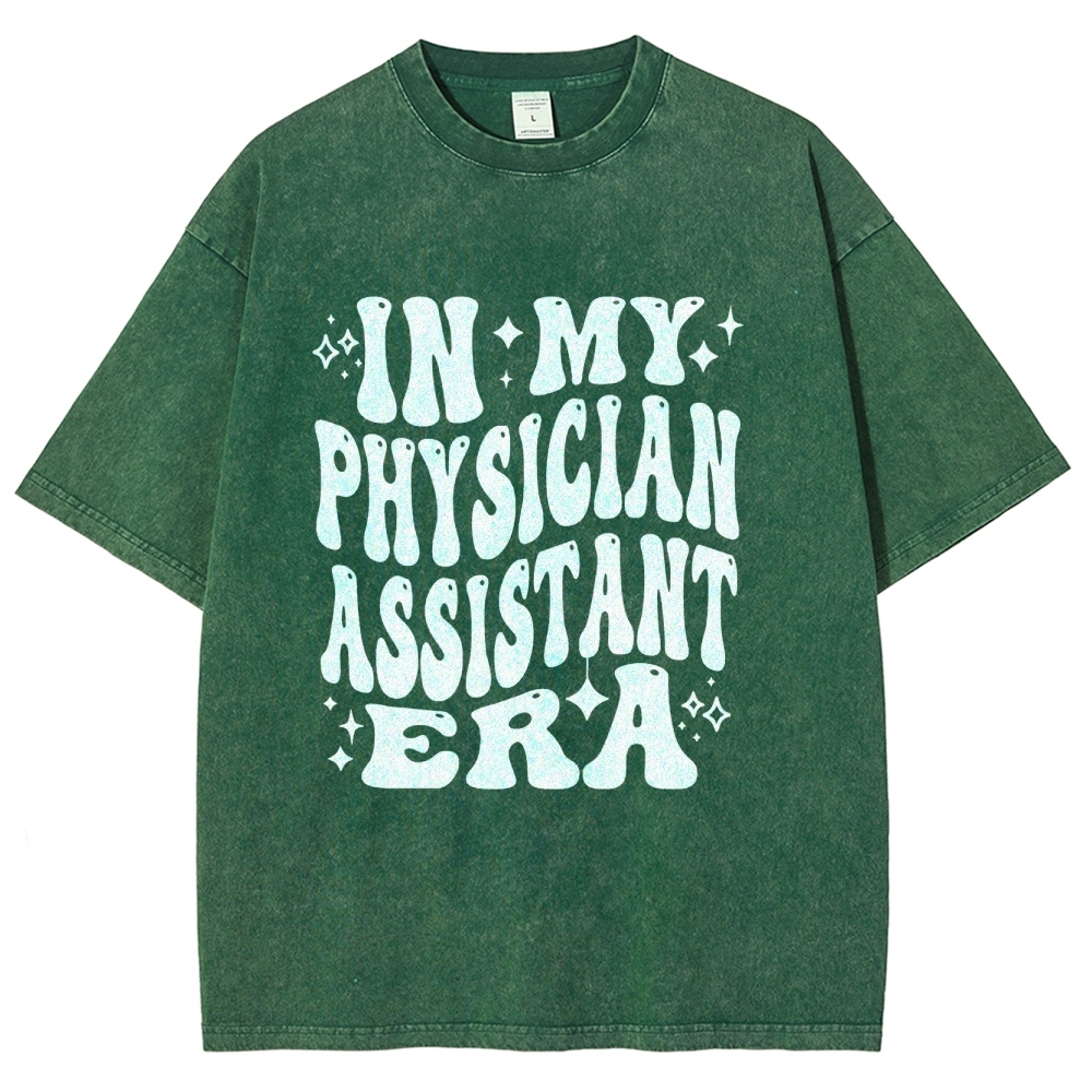In My Physician Assistant Era Unisex Fit Washed T-Shirt Customscool