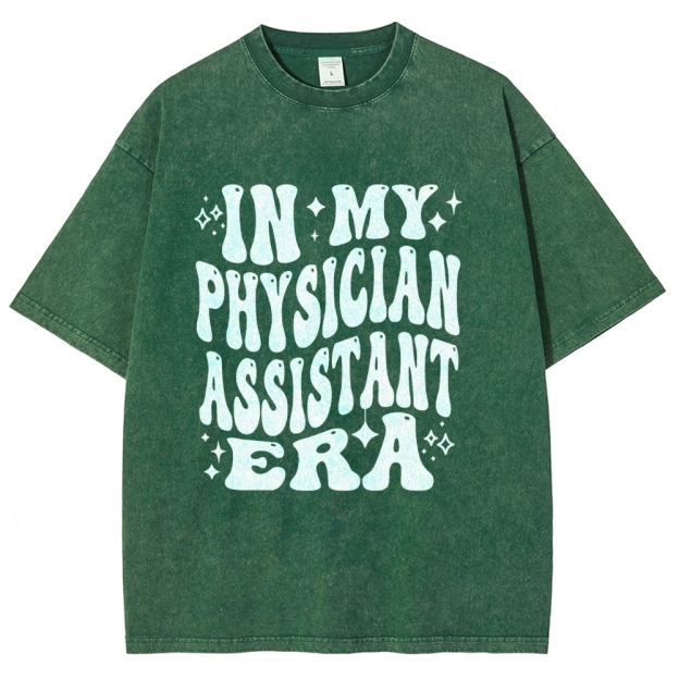 In My Physician Assistant Era Unisex Fit Washed T-Shirt Customscool