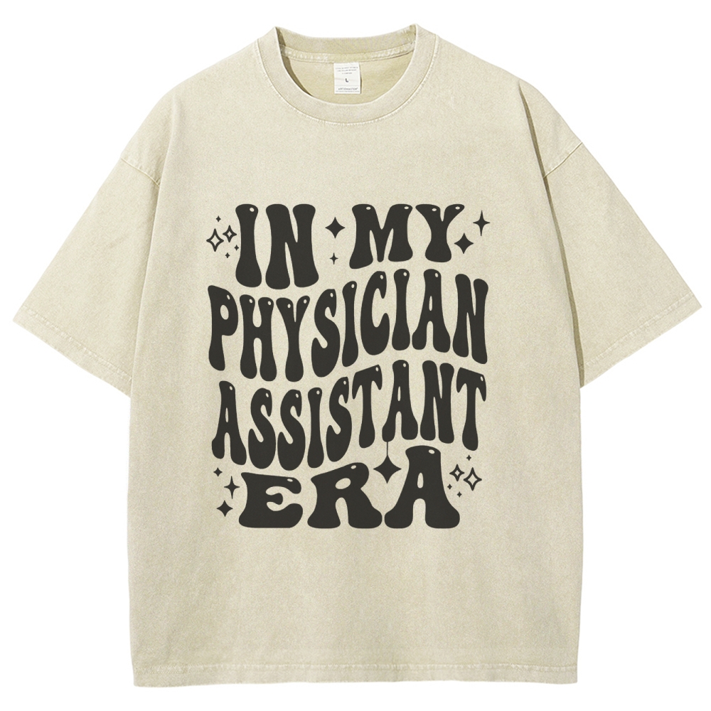 In My Physician Assistant Era Unisex Fit Washed T-Shirt Customscool