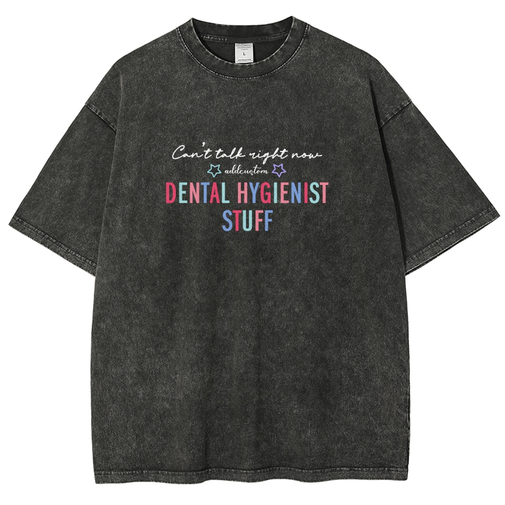 Dental Hygienist Stuff Addcustom Unisex Fit Washed T-Shirt Customscool
