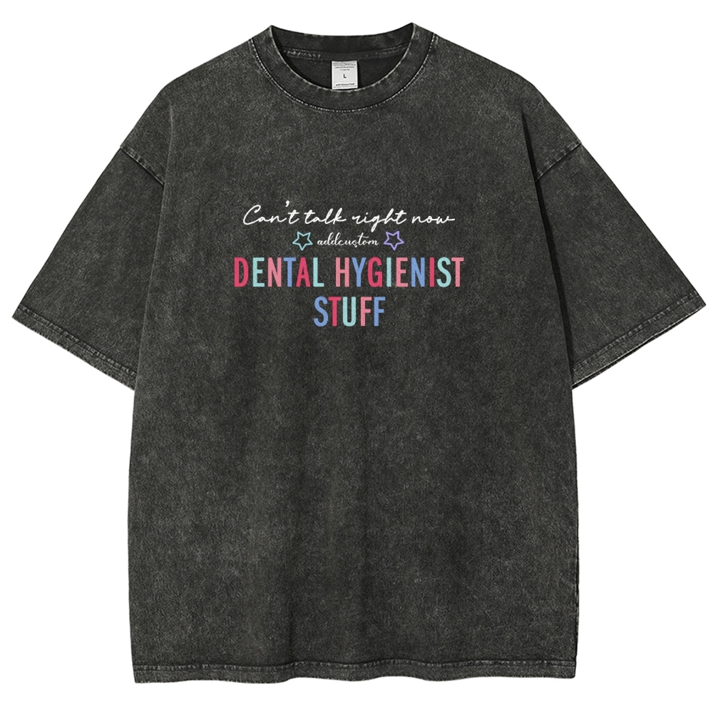 Dental Hygienist Stuff Addcustom Unisex Fit Washed T-Shirt Customscool