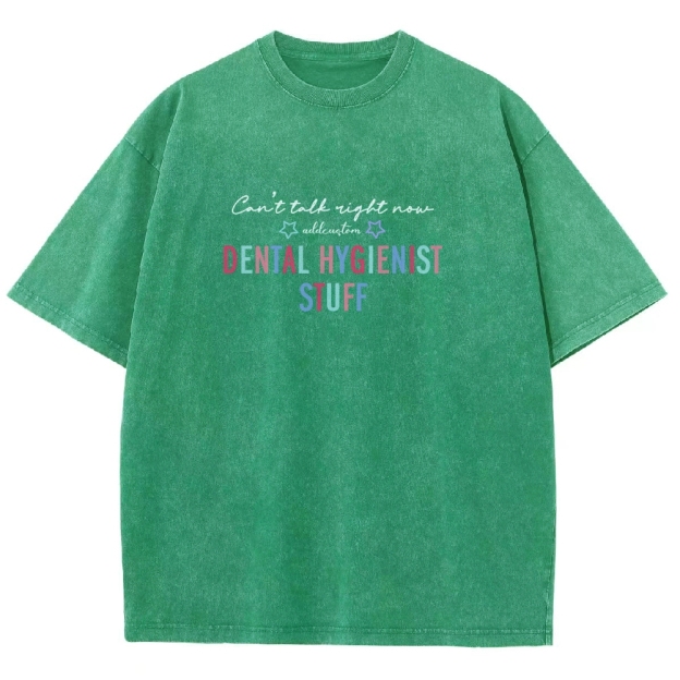 Dental Hygienist Stuff Addcustom Unisex Fit Washed T-Shirt Customscool