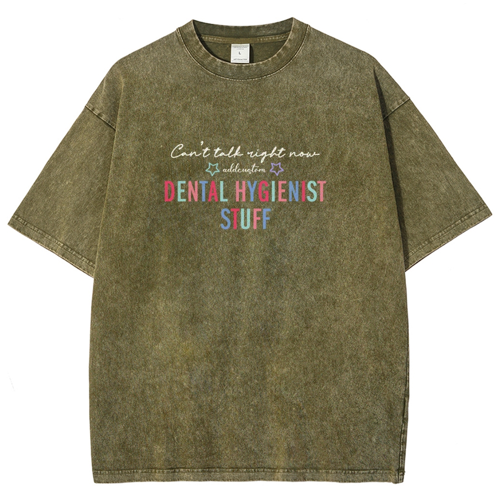 Dental Hygienist Stuff Addcustom Unisex Fit Washed T-Shirt Customscool