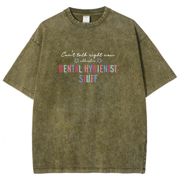 Dental Hygienist Stuff Addcustom Unisex Fit Washed T-Shirt Customscool