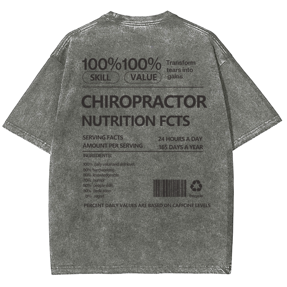 CHIROPRACTOR NUTRITION FACTS Unisex Fit Washed T-Shirt Customscool