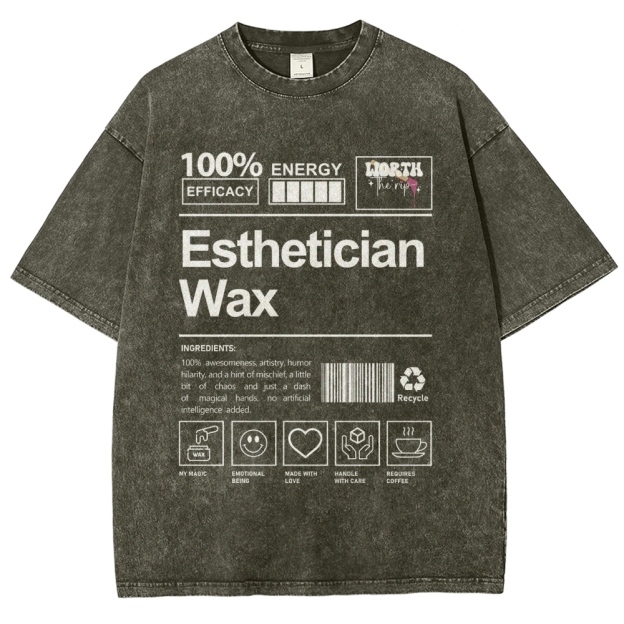 Esthetician Wax Unisex Fit Washed T-Shirt Customscool