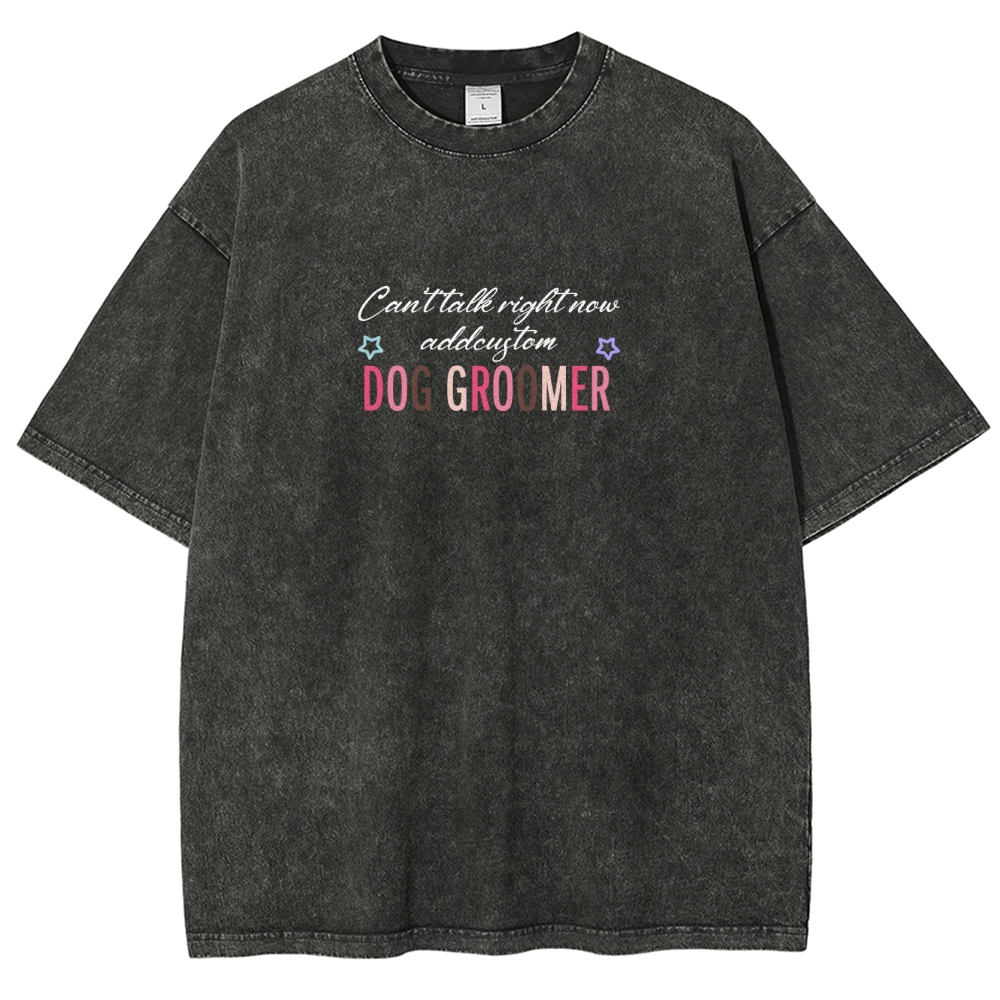 Dog Groomer Addcustom Unisex Fit Washed T-Shirt Customscool
