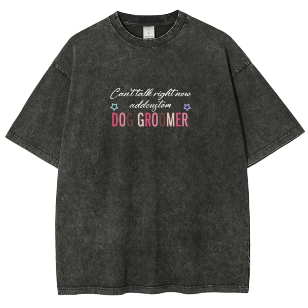 Dog Groomer Addcustom Unisex Fit Washed T-Shirt Customscool