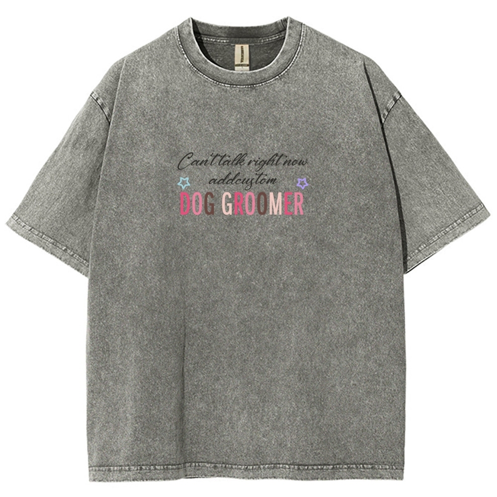 Dog Groomer Addcustom Unisex Fit Washed T-Shirt Customscool