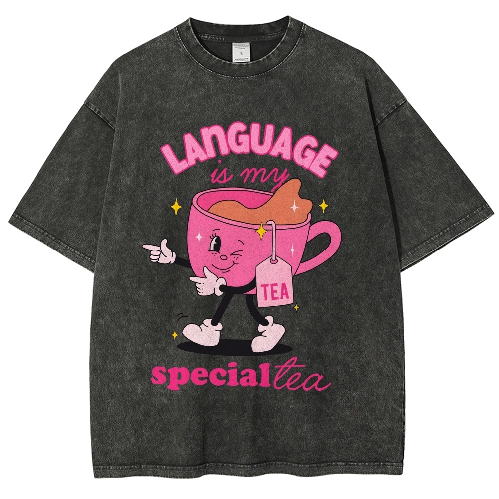 Language is our special tea Unisex Fit Washed T-Shirt Customscool