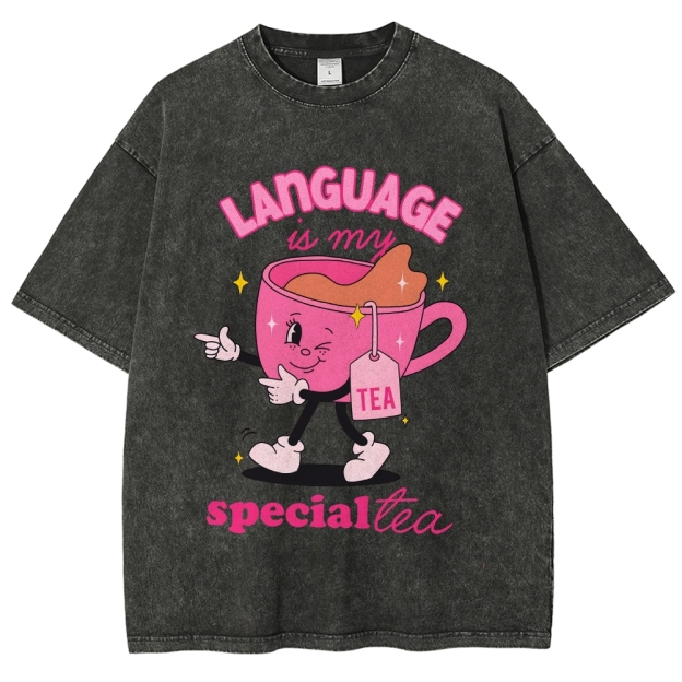 Language is our special tea Unisex Fit Washed T-Shirt Customscool