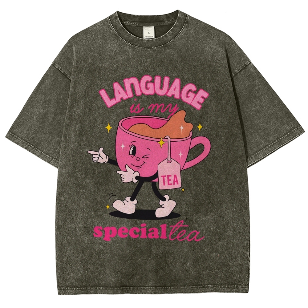 Language is our special tea Unisex Fit Washed T-Shirt Customscool