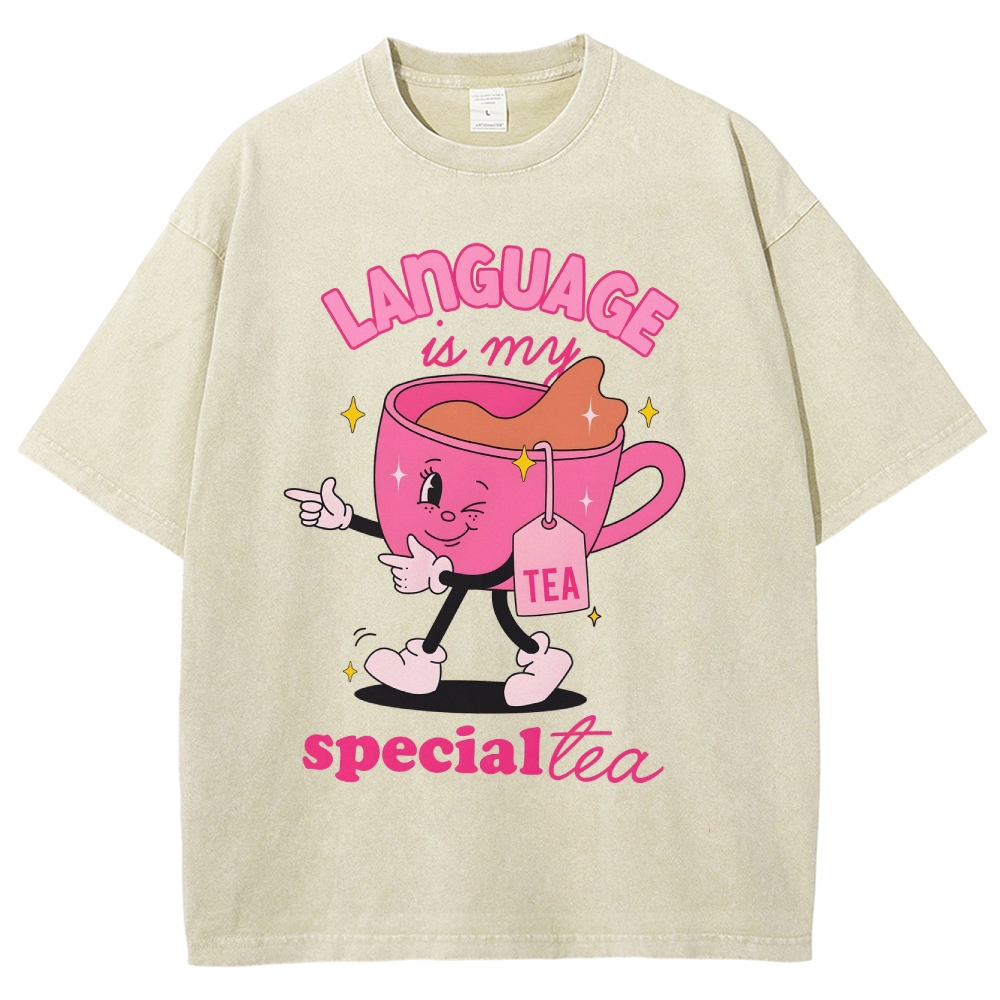 Language is our special tea Unisex Fit Washed T-Shirt Customscool
