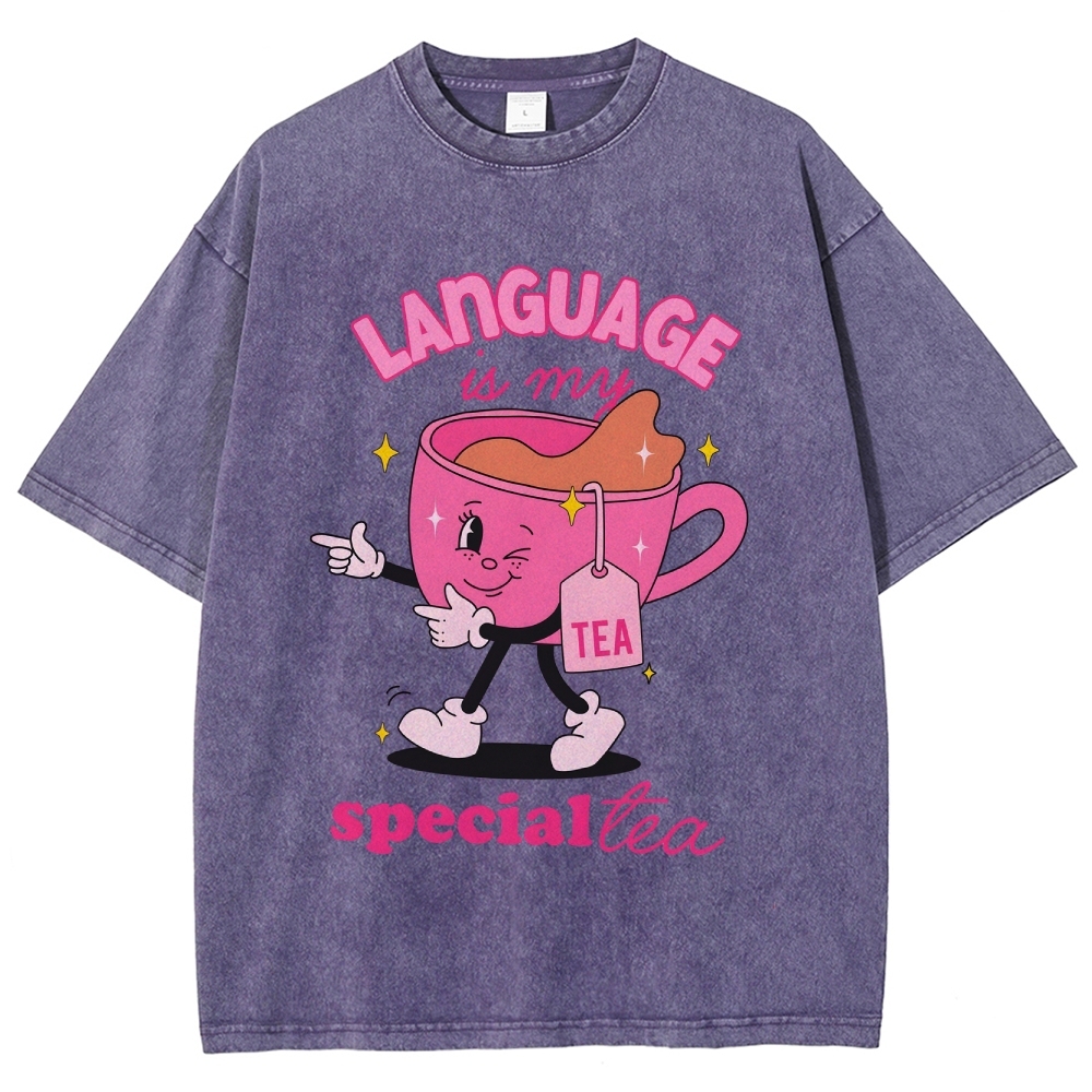 Language is our special tea Unisex Fit Washed T-Shirt Customscool