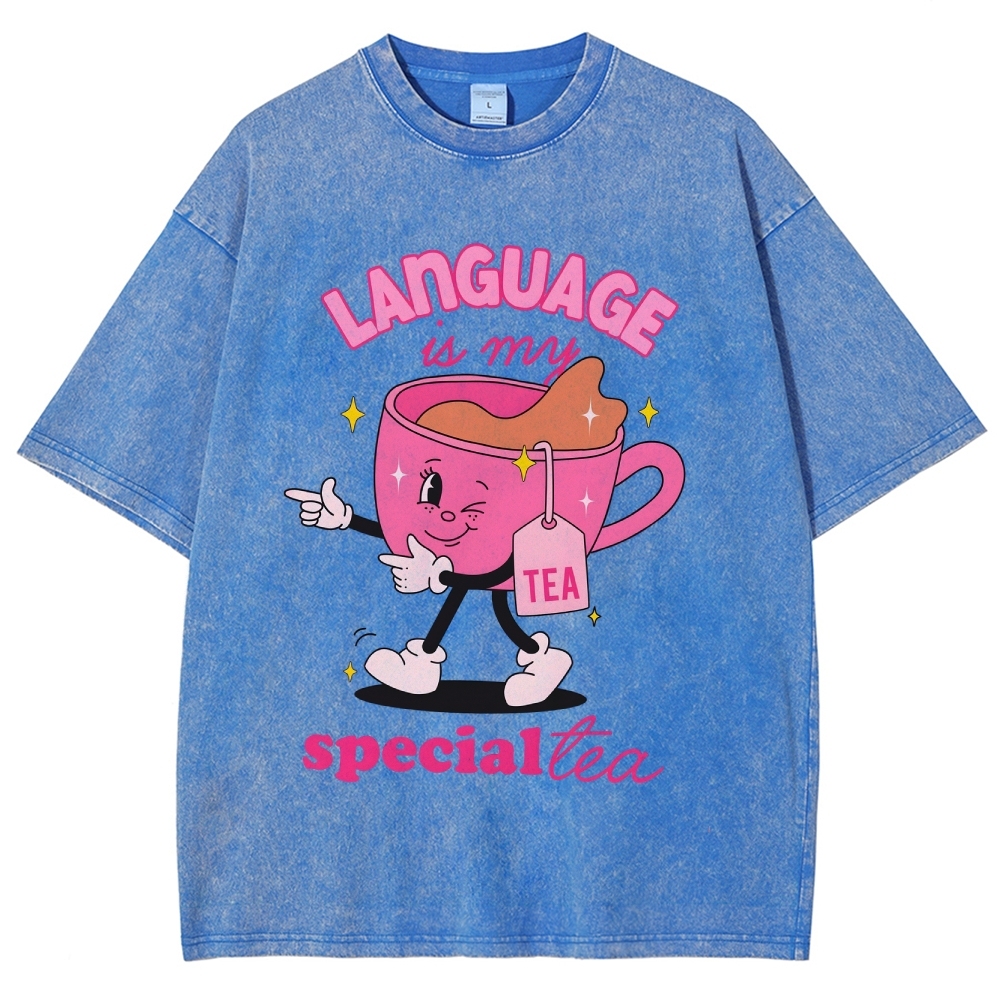 Language is our special tea Unisex Fit Washed T-Shirt Customscool