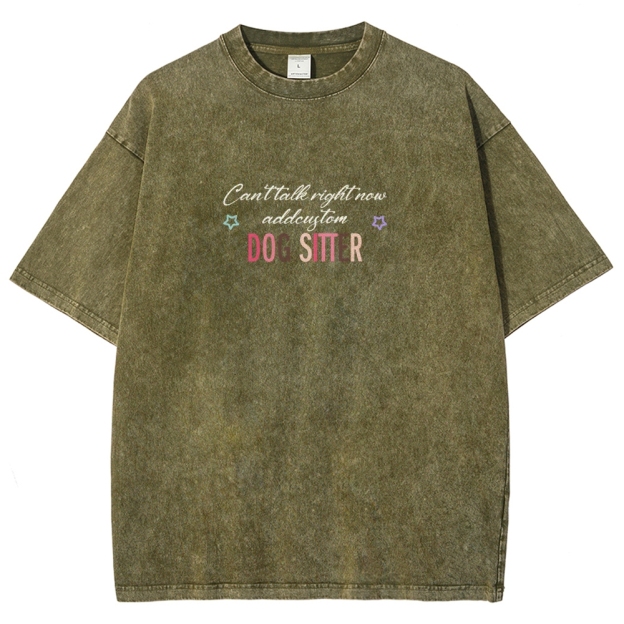 Dog Sitter Addcustom Unisex Fit Washed T-Shirt
