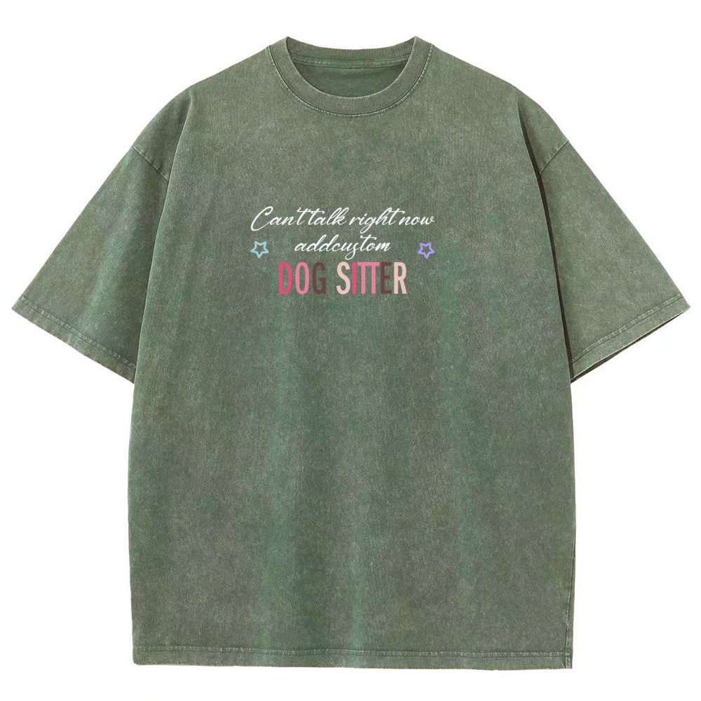 Dog Sitter Addcustom Unisex Fit Washed T-Shirt