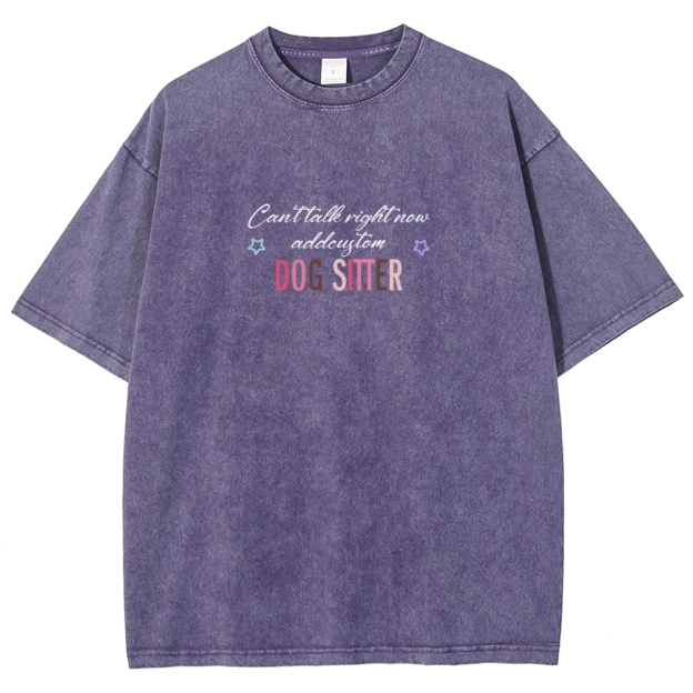 Dog Sitter Addcustom Unisex Fit Washed T-Shirt