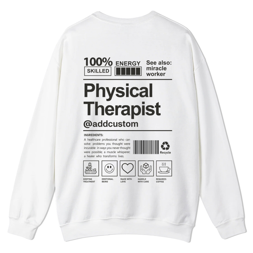 Physical Therapist Addcustom Casual Crewneck Sweatshirt