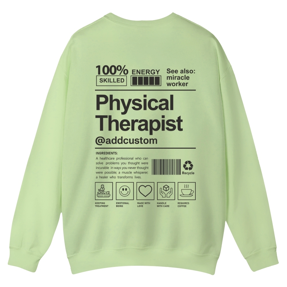 Physical Therapist Addcustom Casual Crewneck Sweatshirt