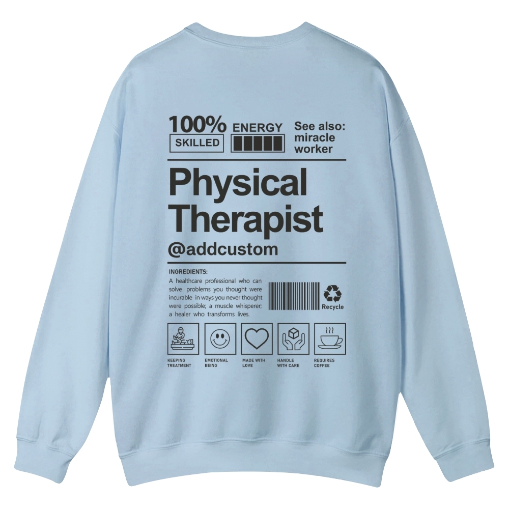 Physical Therapist Addcustom Casual Crewneck Sweatshirt