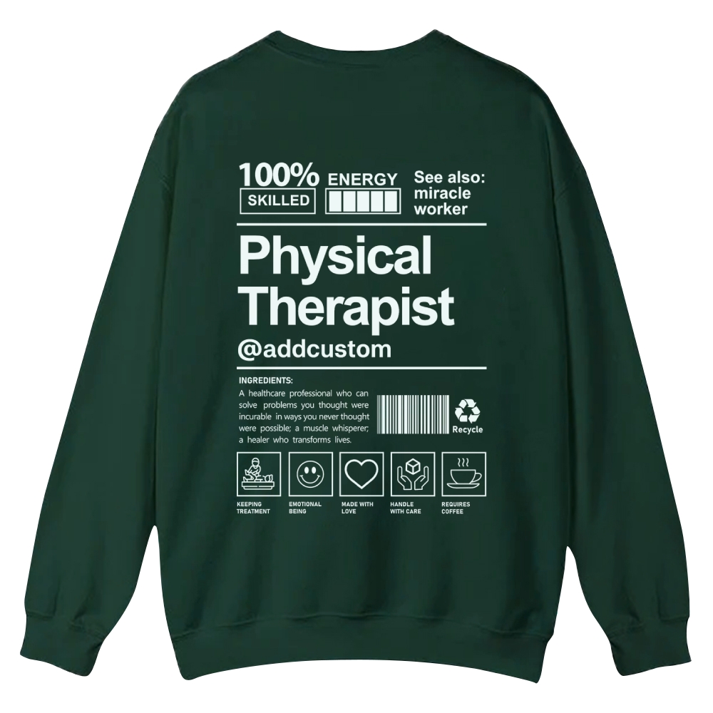 Physical Therapist Addcustom Casual Crewneck Sweatshirt