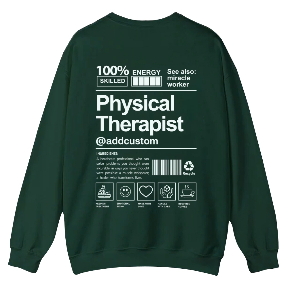 Physical Therapist Addcustom Casual Crewneck Sweatshirt