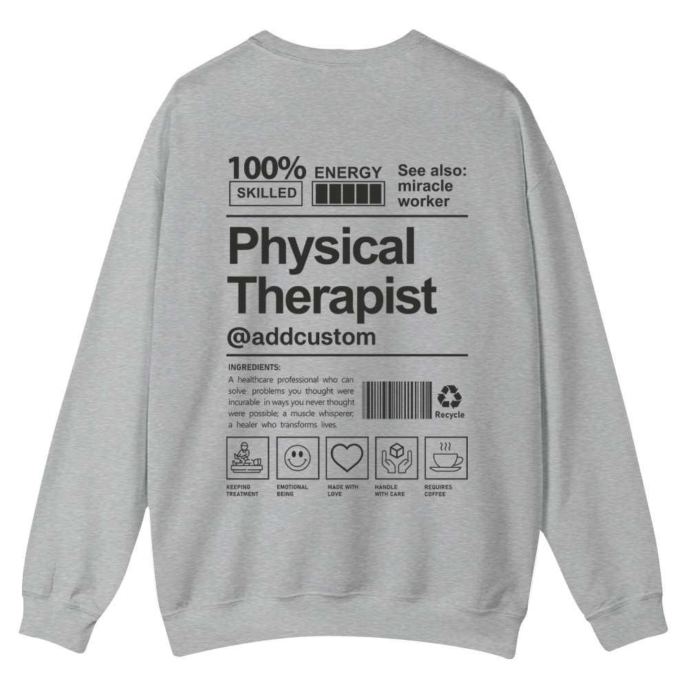 Physical Therapist Addcustom Casual Crewneck Sweatshirt