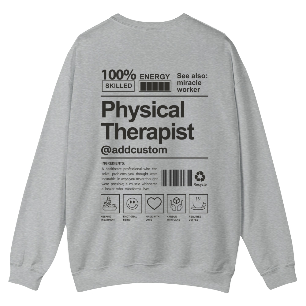 Physical Therapist Addcustom Casual Crewneck Sweatshirt