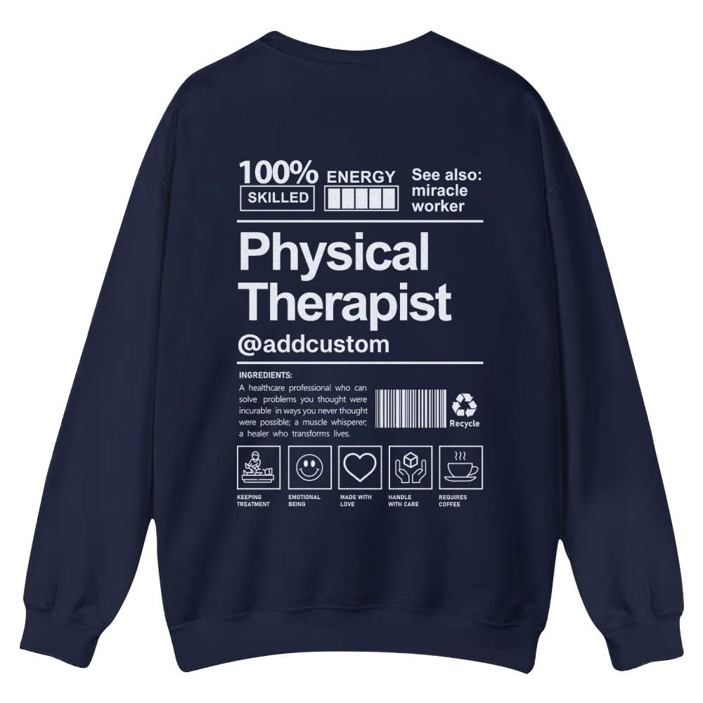 Physical Therapist Addcustom Casual Crewneck Sweatshirt
