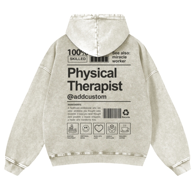 Physical Therapist Addcustom Casual Washed Hoodie