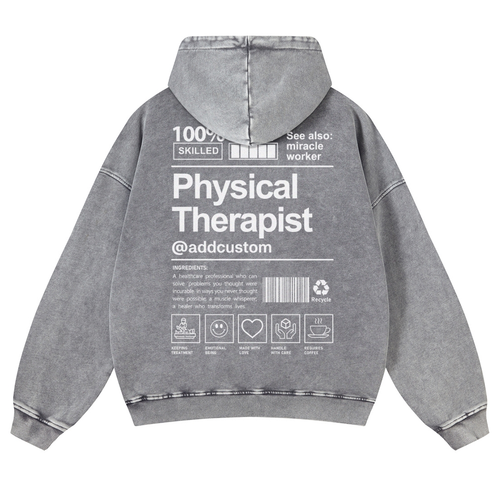 Physical Therapist Addcustom Casual Washed Hoodie