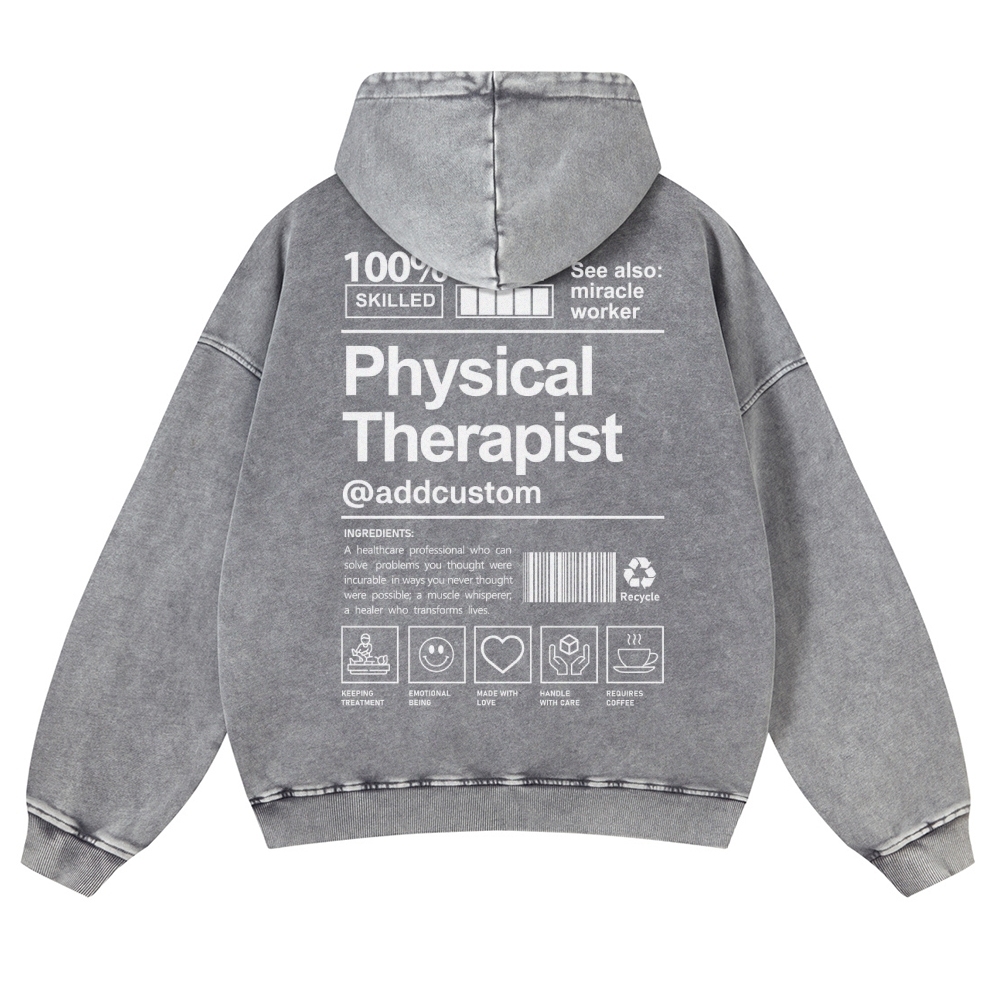 Physical Therapist Addcustom Casual Washed Hoodie