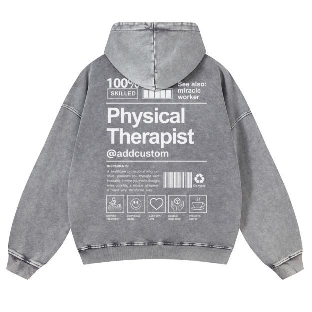 Physical Therapist Addcustom Casual Washed Hoodie