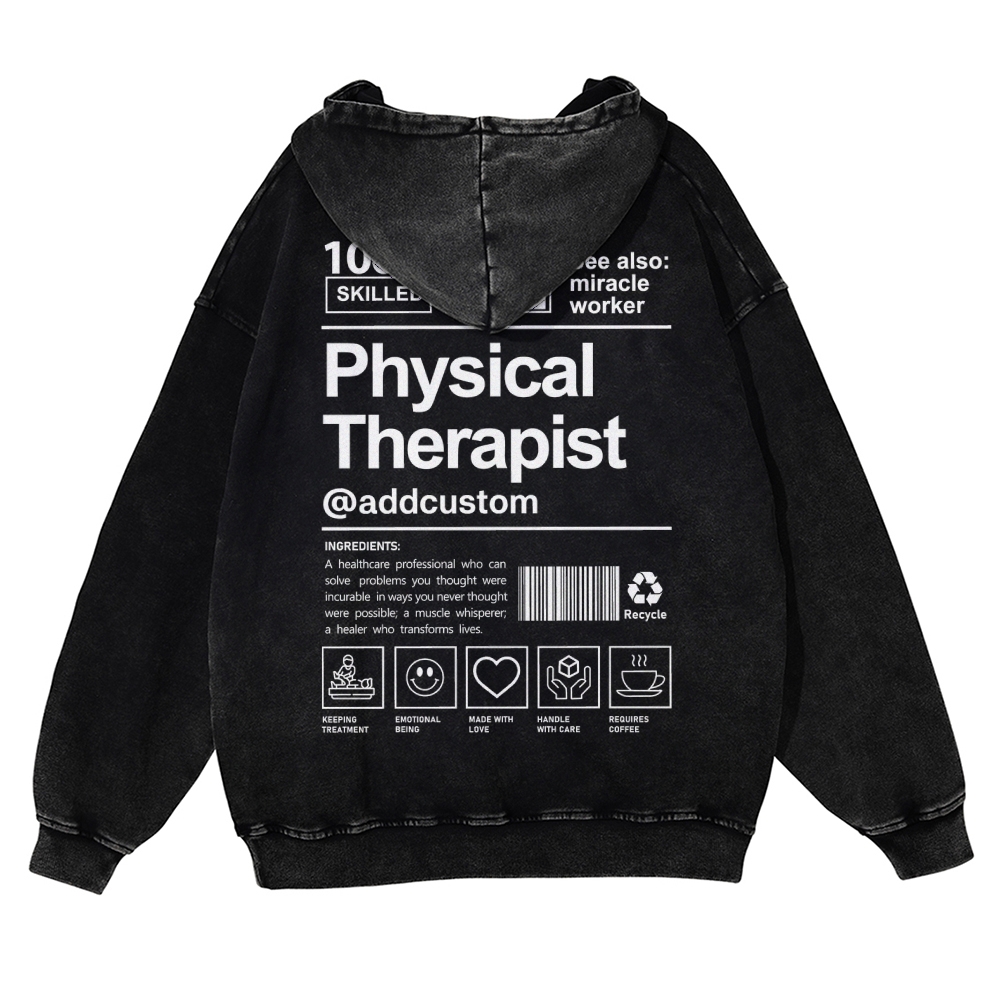 Physical Therapist Addcustom Casual Washed Hoodie