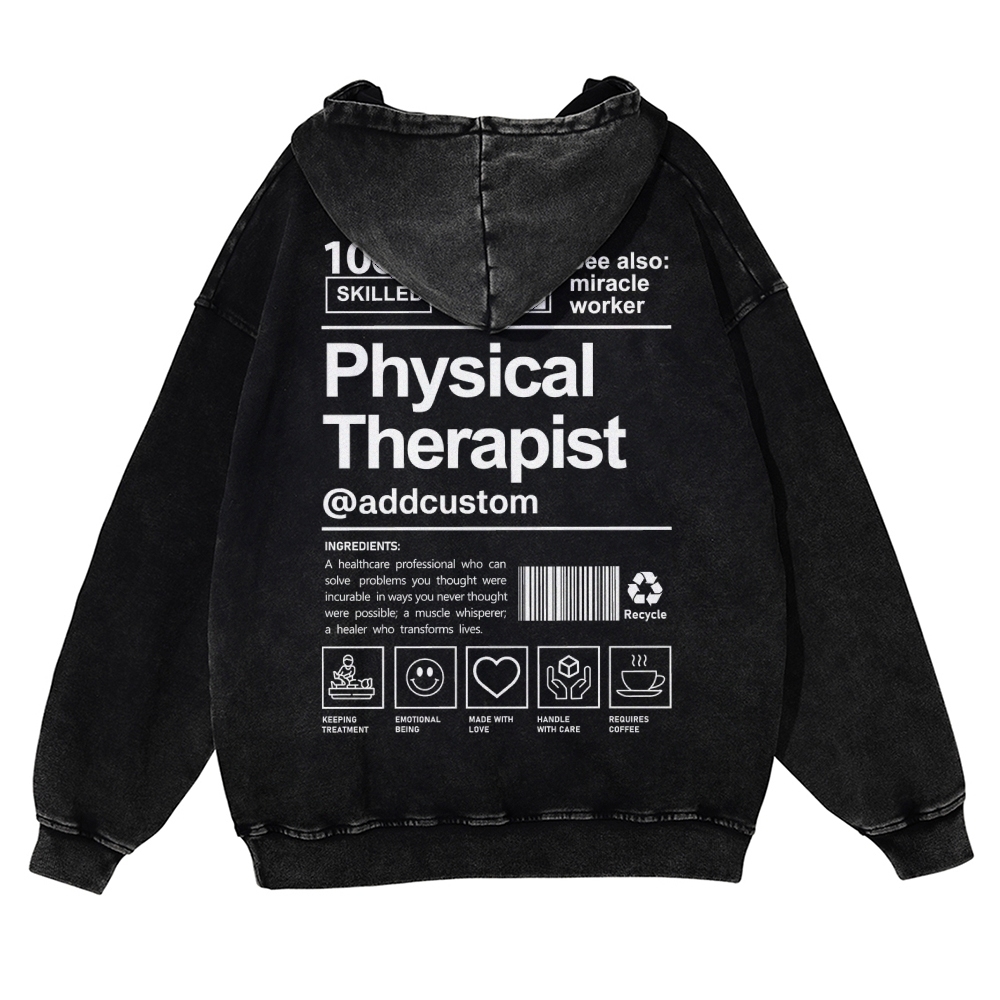 Physical Therapist Addcustom Casual Washed Hoodie