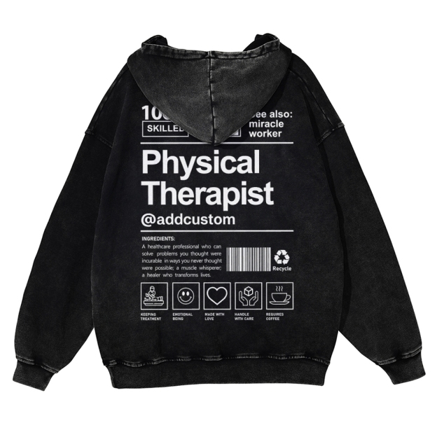 Physical Therapist Addcustom Casual Washed Hoodie
