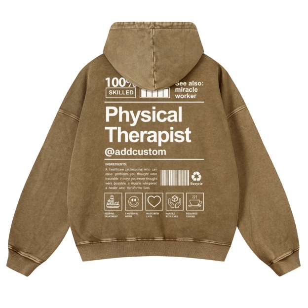 Physical Therapist Addcustom Casual Washed Hoodie