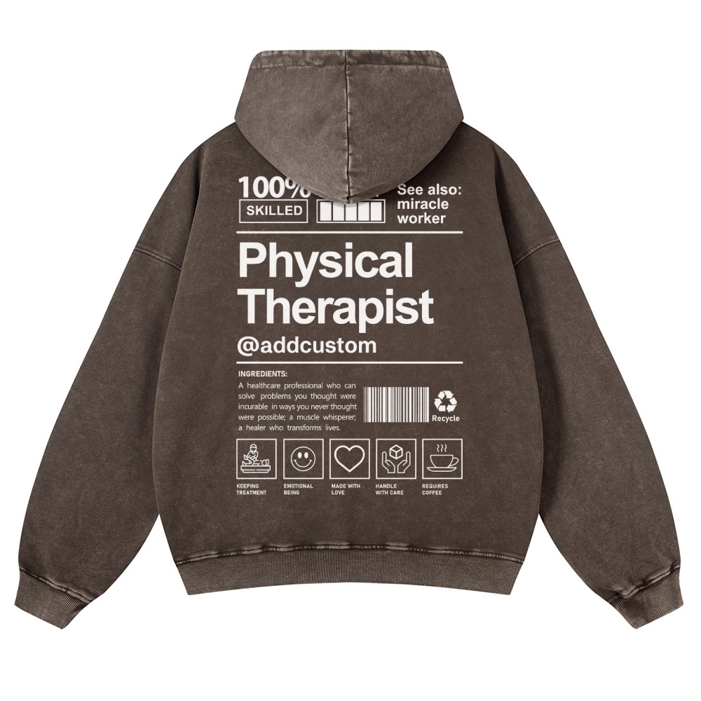Physical Therapist Addcustom Casual Washed Hoodie