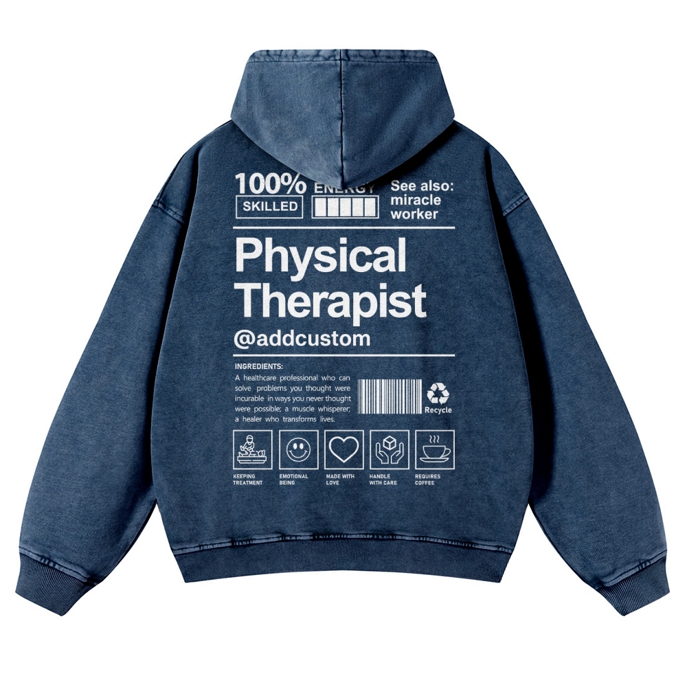 Physical Therapist Addcustom Casual Washed Hoodie