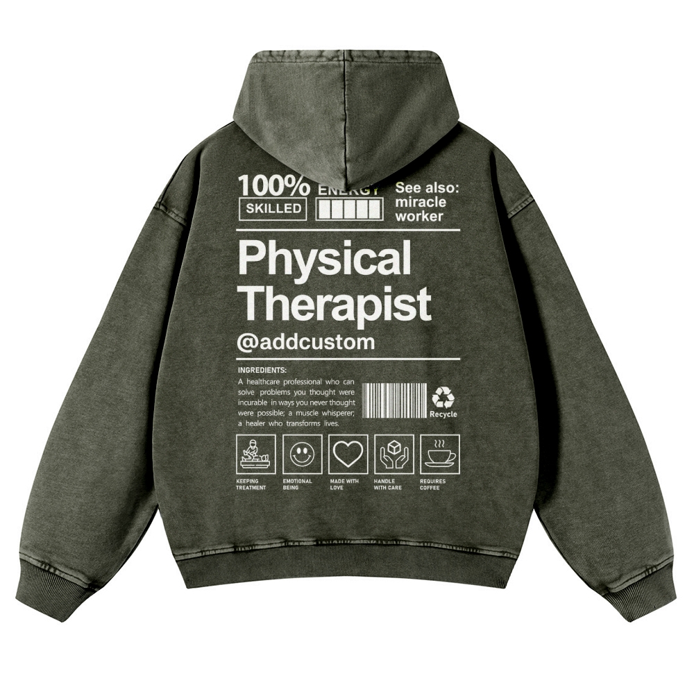 Physical Therapist Addcustom Casual Washed Hoodie