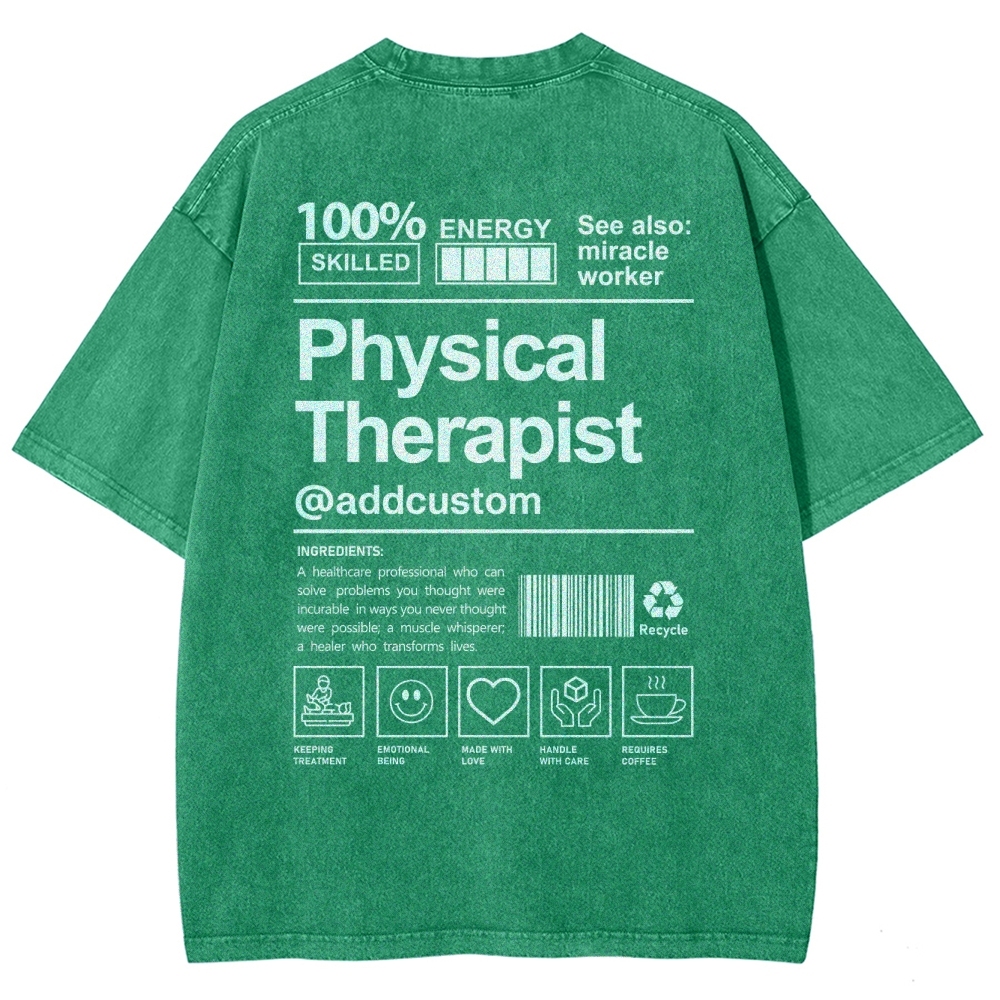 Physical Therapist Addcustom Unisex Fit Washed T-Shirt