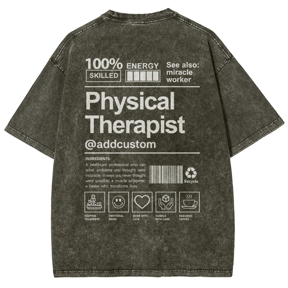 Physical Therapist Addcustom Unisex Fit Washed T-Shirt