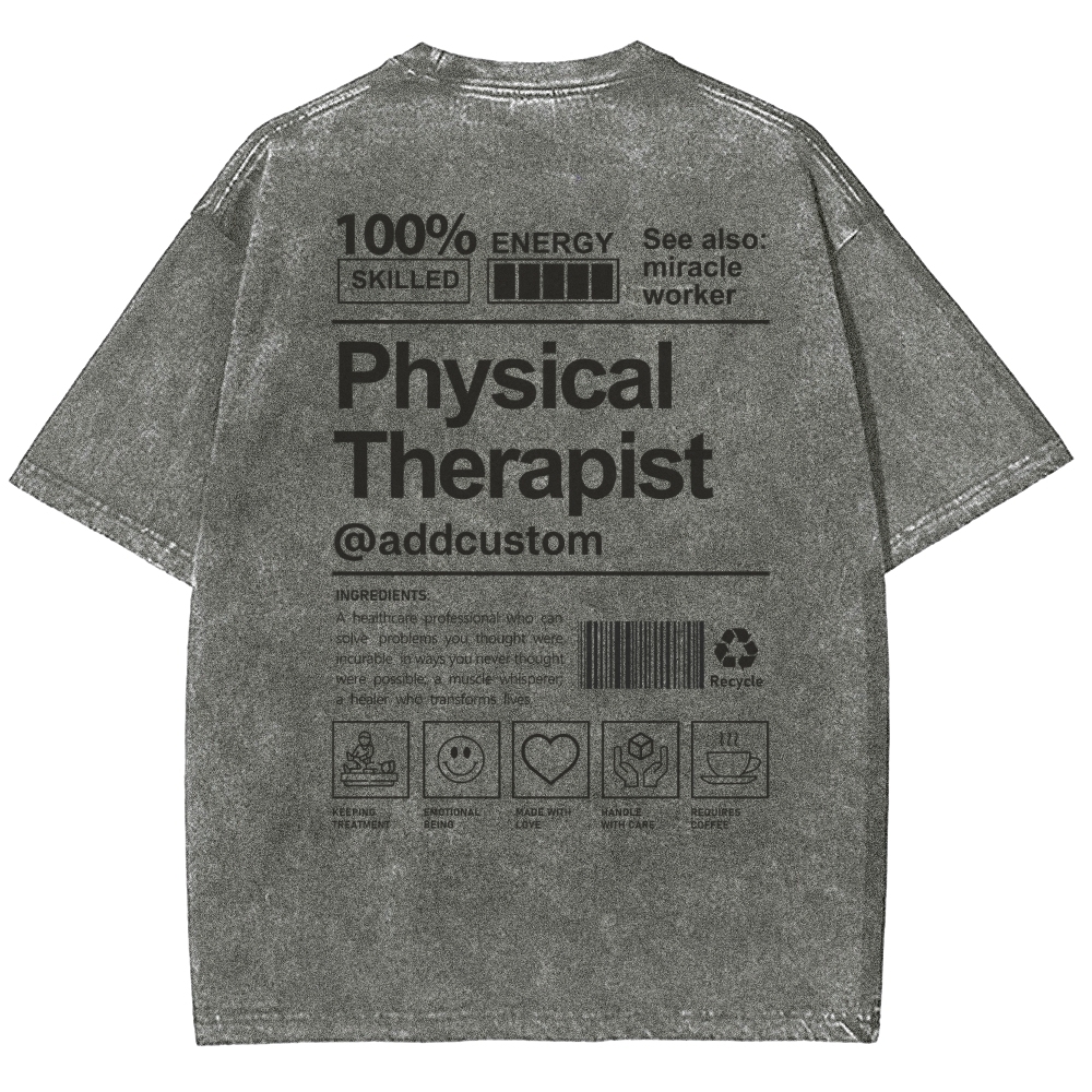 Physical Therapist Addcustom Unisex Fit Washed T-Shirt