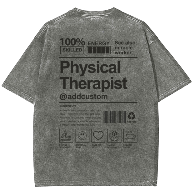 Physical Therapist Addcustom Unisex Fit Washed T-Shirt
