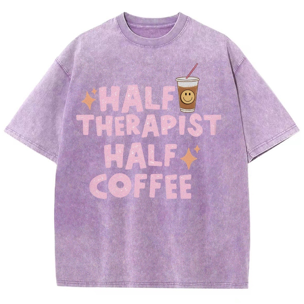 Half Therapist Half Coffee Unisex Fit Washed T-Shirt