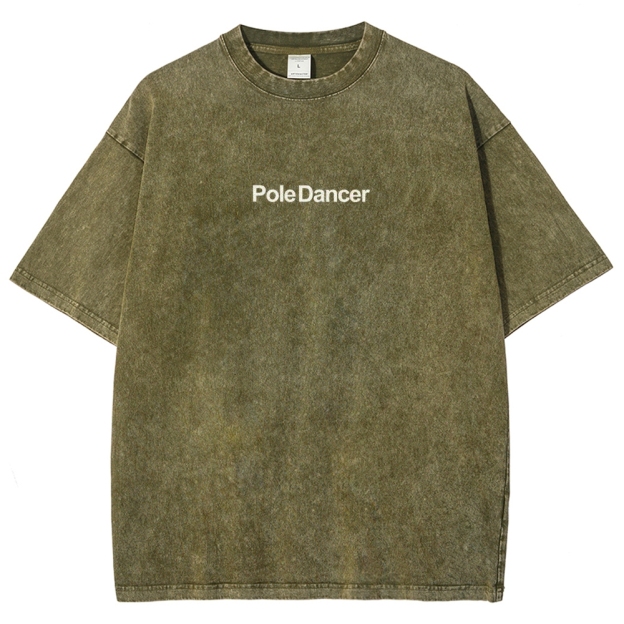 Pole Dancer Addcustom Unisex Fit Washed T-Shirt