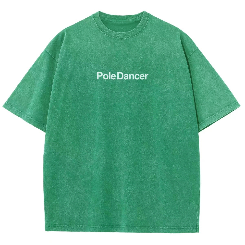 Pole Dancer Addcustom Unisex Fit Washed T-Shirt Customscool